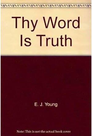 Thy Word Is Truth
