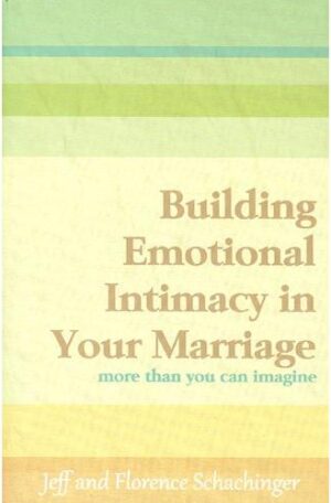 Building Emotional Intimacy in Your Marriage: More Than You Can Imagine
