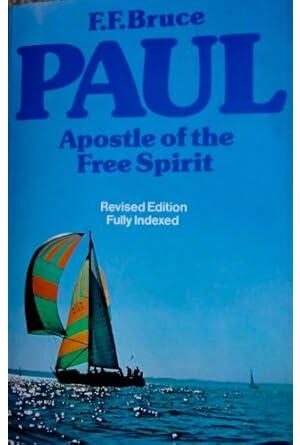 Paul: Apostle of the Free Spirit