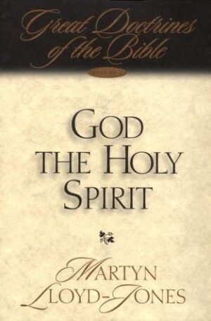 God the Holy Spirit: Great Doctrines of the Bible