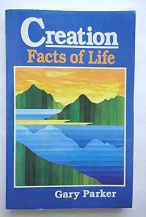 Creation: Facts of Life