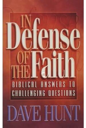 In Defense of the Faith: Biblical Answers to Challenging Questions