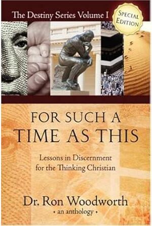 For Such a Time as This: Lessons in Discernment for the Thinking Christian