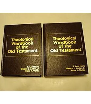 Theological Wordbook of the Old Testament (2 Volumes)