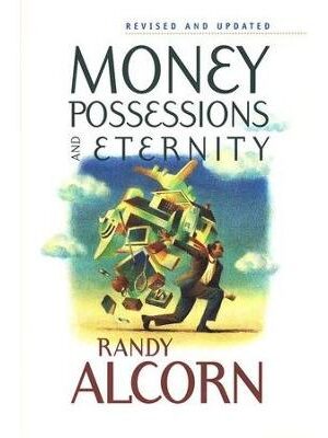 Money, Possessions, and Eternity