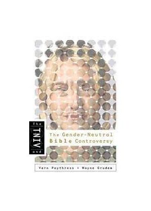 The Tniv and the Gender-Neutral Bible Controversy