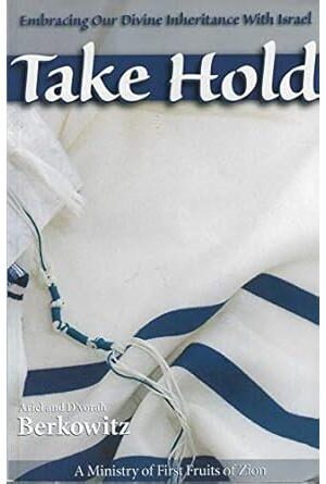 Take Hold: Embracing Our Divine Inheritance With Israel