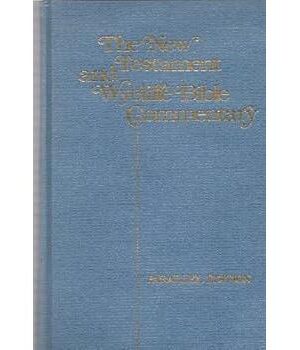 The New Testament and Wycliffe Bible Commentary: Parallel Edition