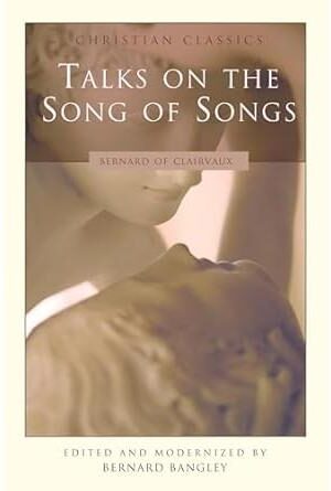 Talks on the Song of Songs (Christian Classics)