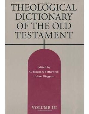 Theological Dictionary of the Old Testament, Vol. 3