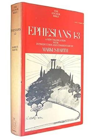 Ephesians 1-3, Vol. 34 (Anchor Bible)