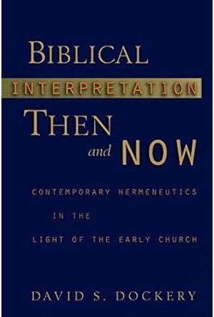 Biblical Interpretation Then and Now