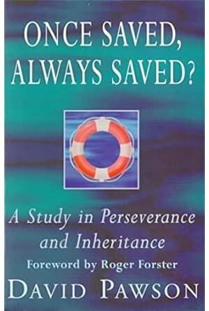 Once Saved, Always Saved? A Study in Perseverance and Inheritance