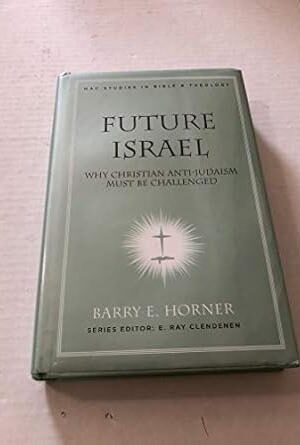 Future Israel: Why Christian Anti-Judaism Must Be Challenged