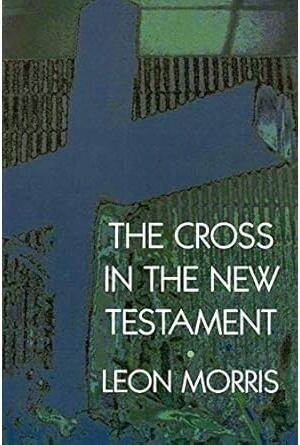 The Cross in the New Testament