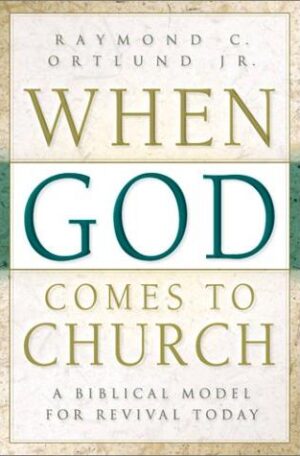 When God Comes to Church: A Biblical Model for Revival Today