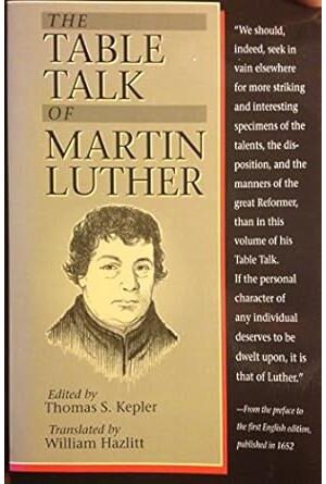 The Table Talk of Martin Luther