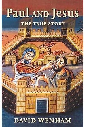 Paul and Jesus: The True Story