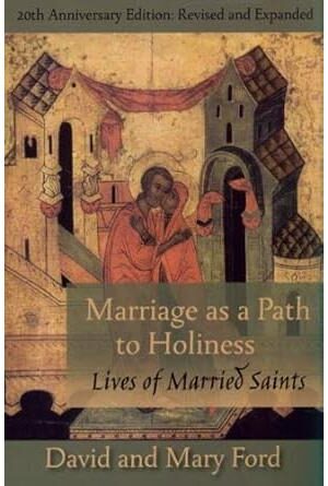 Marriage As a Path to Holiness: Lives of Married Saints, 20th Anniversary Edition: Revised and Expanded