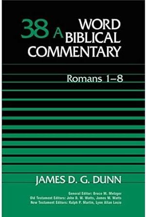 Word Biblical Commentary: Volume 38A, Romans 1-8