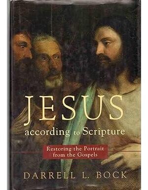 Jesus According to Scripture: Restoring the Portrait from the Gospels