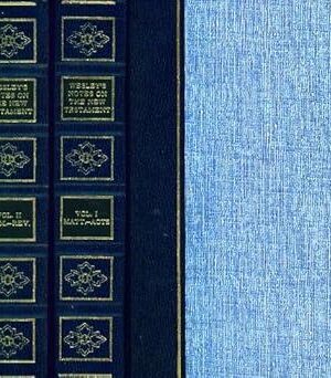 Explanatory Notes upon the New Testament: Matthew to Acts/Romans to Revelation (2 Volumes)