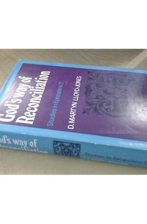 God's Way of Reconciliation: Studies in Ephesians II