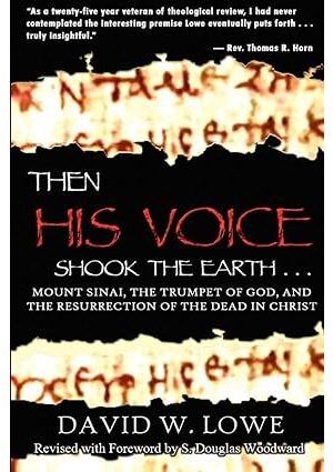 Then His Voice Shook the Earth: Mount Sinai, the Trumpet of God, and the Resurrection of the Dead in Christ