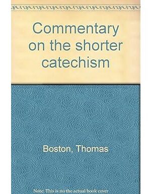 Commentary on the Shorter Catechism (2 Volumes)