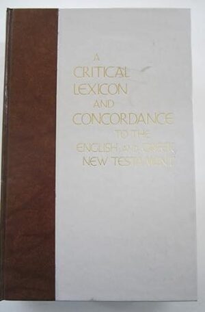 Critical Lexicon and Concordance to the English and Greek New Testament