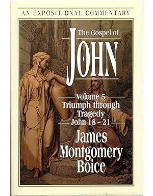 The Gospel of John: Triumph Through Tragedy, John 18-21 (Volume 5)