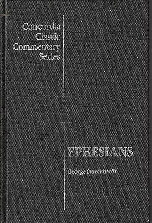 Ephesians (Concordia Classic Commentary Series)