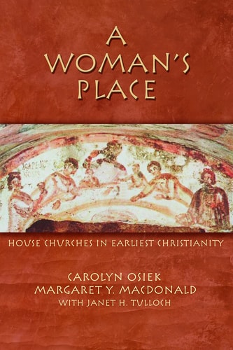 Image for A Woman's Place: House Churches In Earliest Christianity
