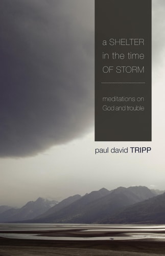 Image for A Shelter in the Time of Storm: Meditations on God and Trouble