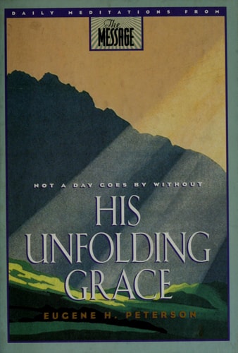Image for Not a Day Goes by Without His Unfolding Grace