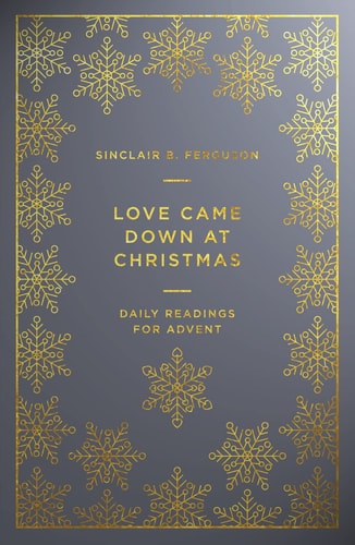 Image for Love Came Down at Christmas: Daily Readings for Advent