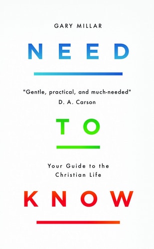 Image for Need to Know: Your Guide to the Christian Life