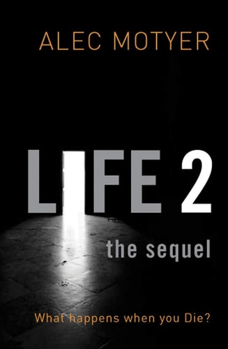 Image for Life 2: The Sequel: What Happens When You Die?