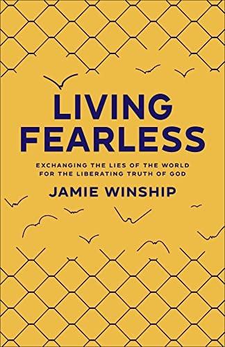 Image for Living Fearless: Exchanging the Lies of the World for the Liberating Truth of God