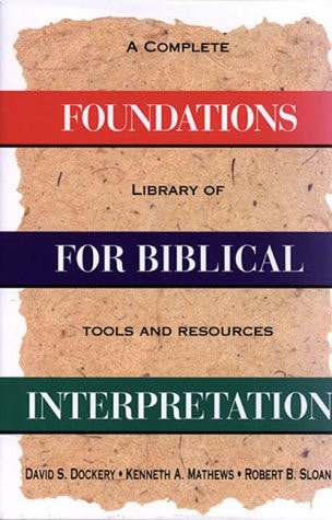 Image for Foundations for Biblical Interpretation: A Complete Library of Tools and References