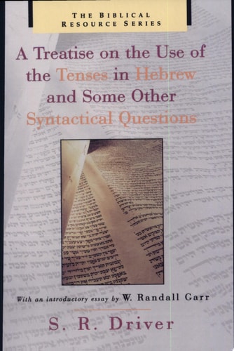 Image for A Treatise on the Use of the Tenses in Hebrew and Some Other Syntactical Questions