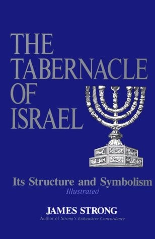 Image for The Tabernacle of Israel: Its Structure and Symbolism