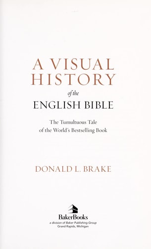 Image for A Visual History of the English Bible: The Tumultuous Tale of the World's Bestselling Book