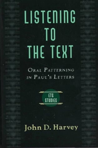 Image for Listening to the Text: Oral Patterning in Paul's Letters
