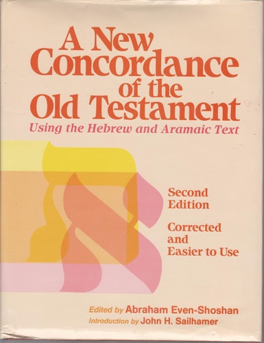 Image for A New Concordance of the Bible: Thesaurus of the Language of the Bible Hebrew and Aramaic Roots, Words, Proper Names, Phrases and Synonyms