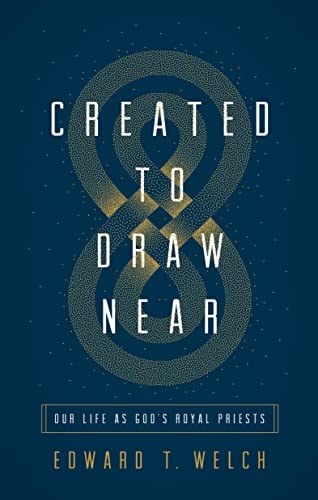 Image for Created to Draw Near: Our Life as God's Royal Priests