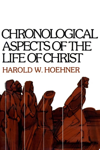 Image for Chronological Aspects of the Life of Christ