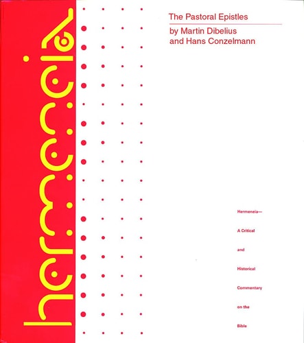 Image for The Pastoral Epistles: A Commentary (Hermeneia Commentary)
