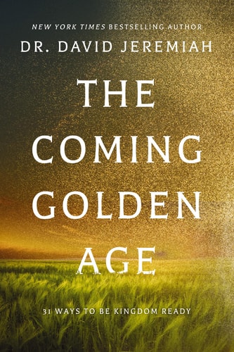Image for The Coming Golden Age: 31 Ways to Be Kingdom Ready