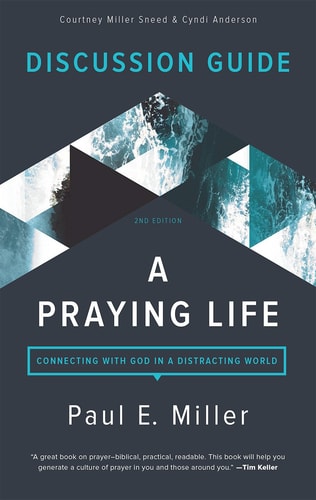 Image for A Praying Life: Discussion Guide Revised Version
